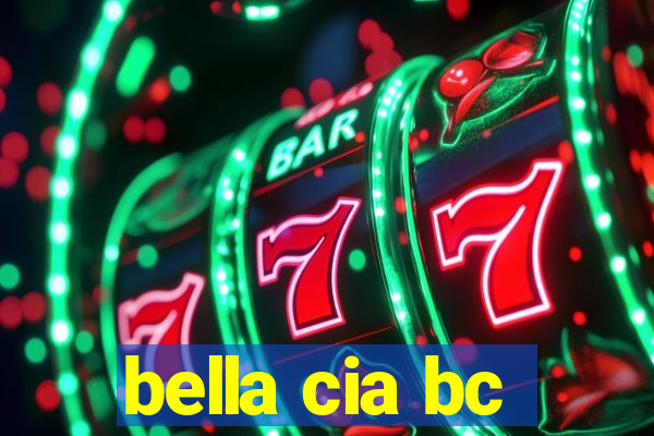 bella cia bc